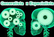 Generalista ou Especialista